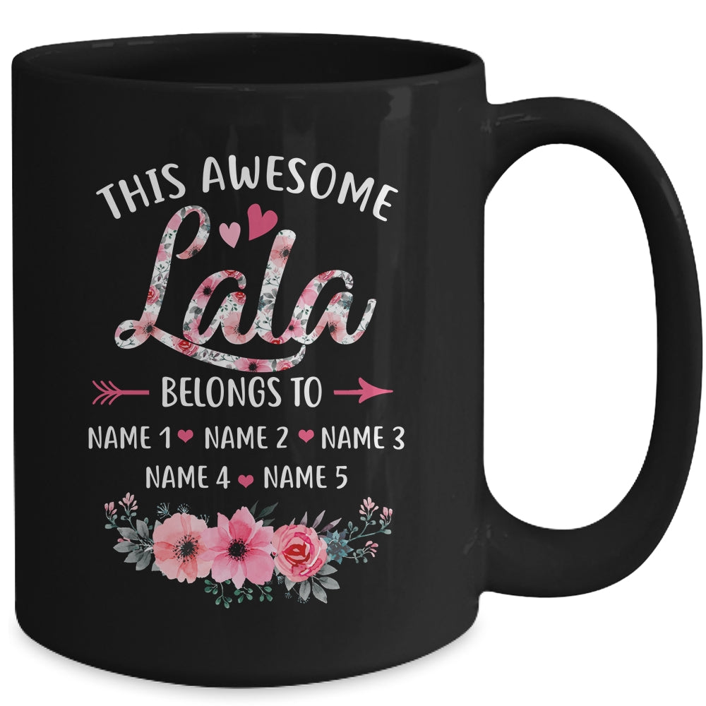 Personalized This Awesome Lala Belongs To Custom Kids Name Floral Lala Mothers Day Birthday Christmas Mug | siriusteestore