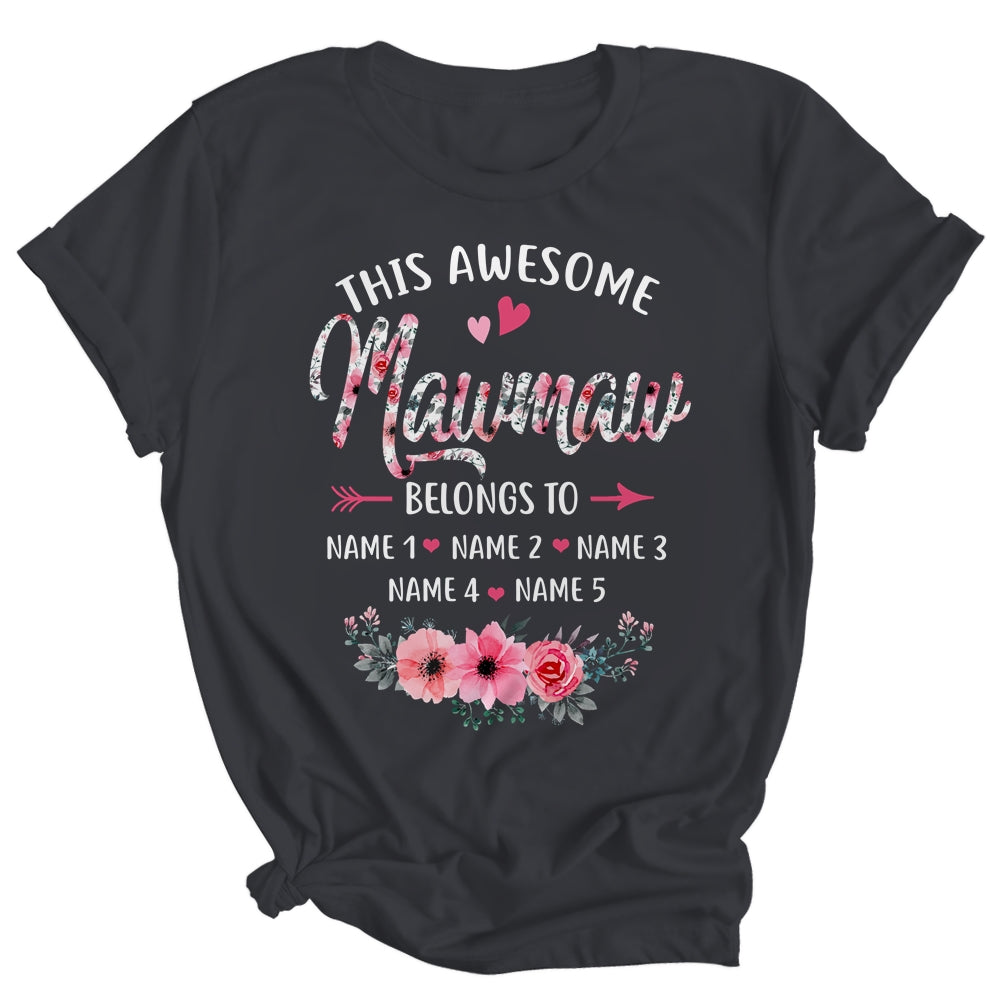 Personalized This Awesome Mawmaw Belongs To Custom Kids Name Floral Mawmaw Mothers Day Birthday Christmas Shirt & Tank Top | siriusteestore