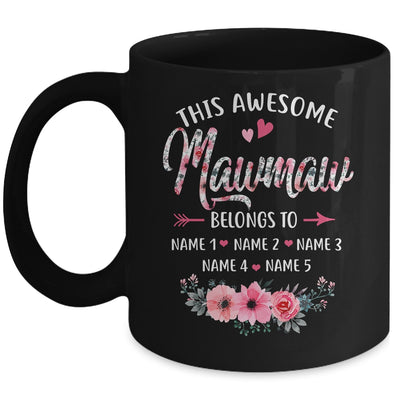 Personalized This Awesome Mawmaw Belongs To Custom Kids Name Floral Mawmaw Mothers Day Birthday Christmas Mug | siriusteestore