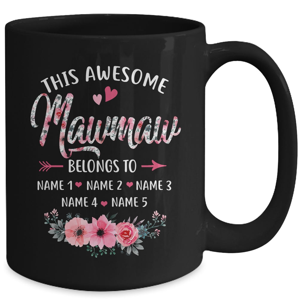 Personalized This Awesome Mawmaw Belongs To Custom Kids Name Floral Mawmaw Mothers Day Birthday Christmas Mug | siriusteestore