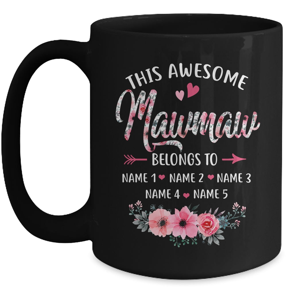 Personalized This Awesome Mawmaw Belongs To Custom Kids Name Floral Mawmaw Mothers Day Birthday Christmas Mug | siriusteestore