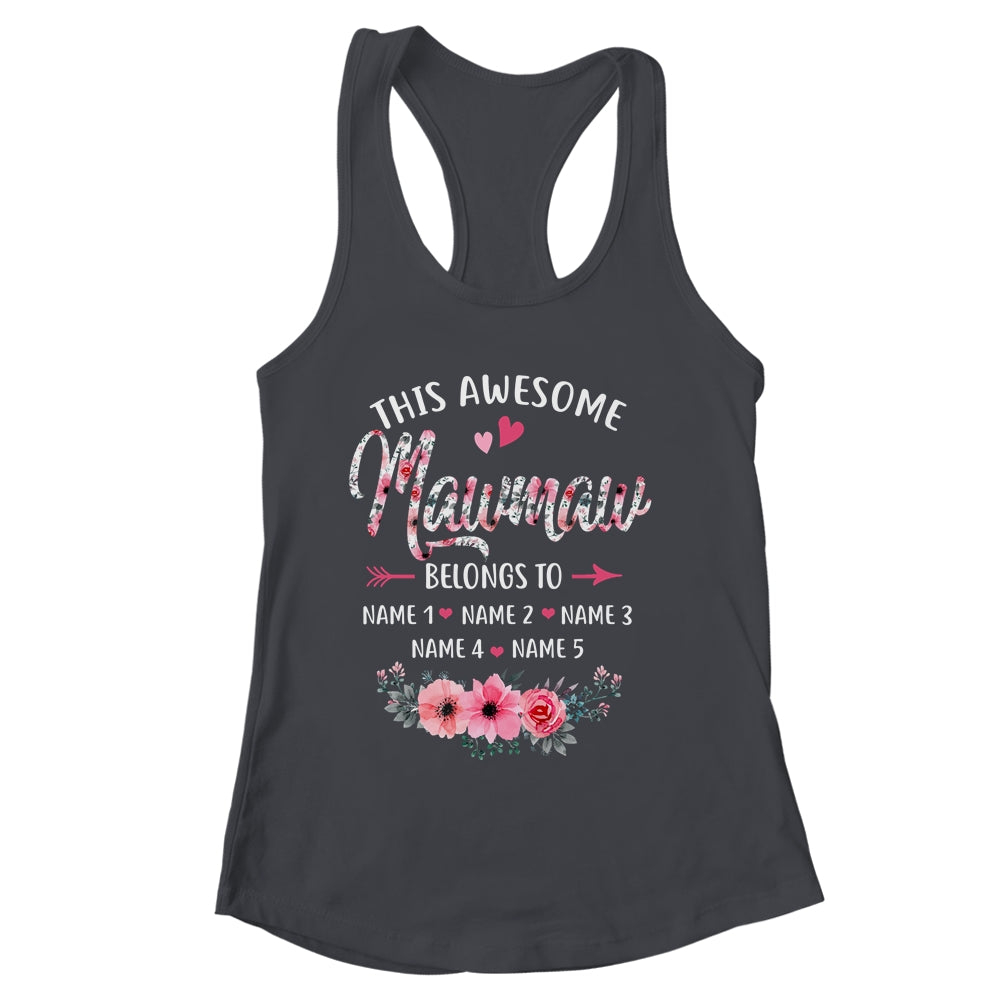 Personalized This Awesome Mawmaw Belongs To Custom Kids Name Floral Mawmaw Mothers Day Birthday Christmas Shirt & Tank Top | siriusteestore