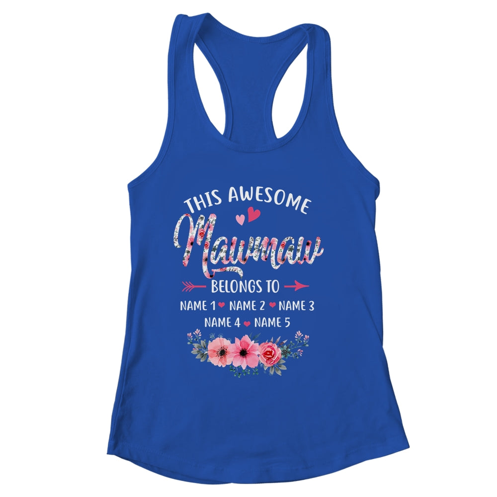 Personalized This Awesome Mawmaw Belongs To Custom Kids Name Floral Mawmaw Mothers Day Birthday Christmas Shirt & Tank Top | siriusteestore