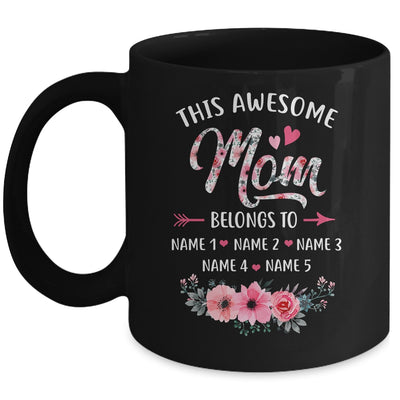 Personalized This Awesome Mom Belongs To Custom Kids Name Floral Mom Mothers Day Birthday Christmas Mug | siriusteestore