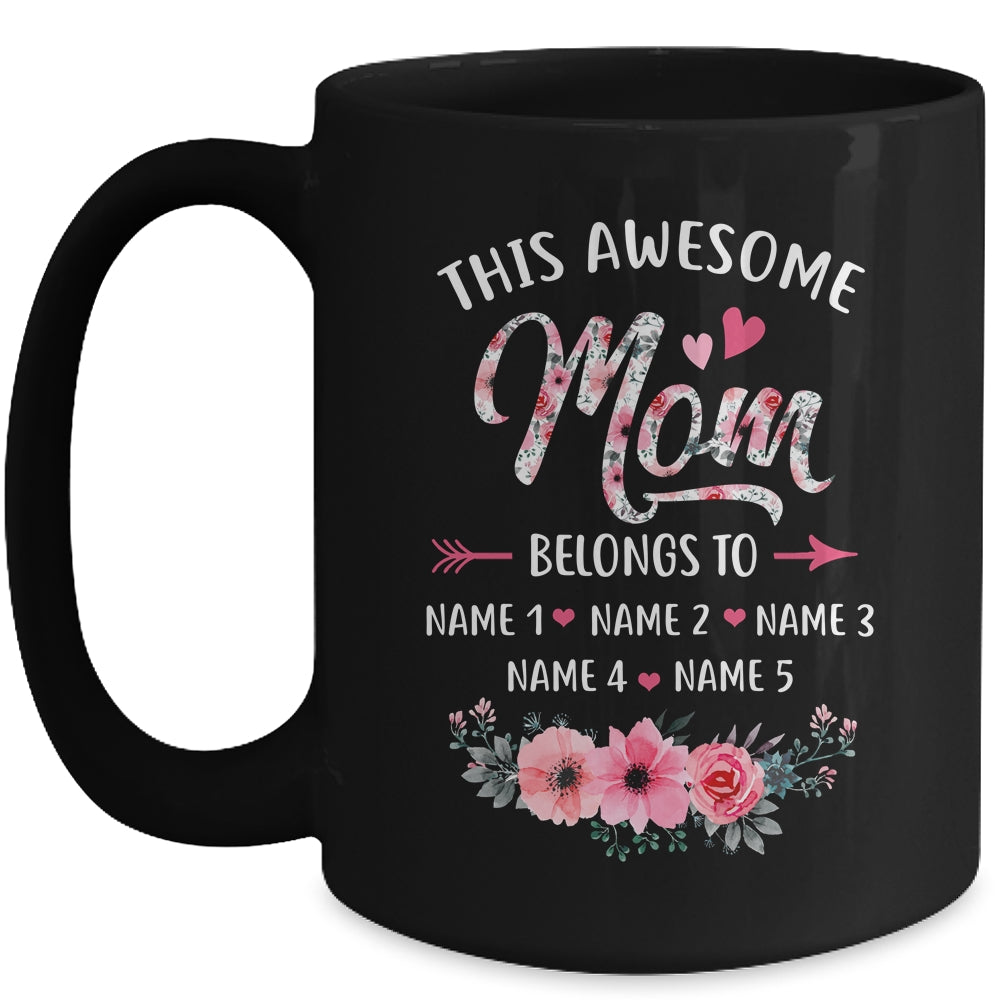 Personalized This Awesome Mom Belongs To Custom Kids Name Floral Mom Mothers Day Birthday Christmas Mug | siriusteestore