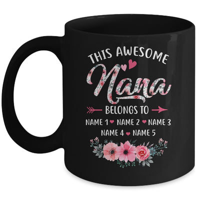 Personalized This Awesome Nana Belongs To Custom Kids Name Floral Nana Mothers Day Birthday Christmas Mug | siriusteestore