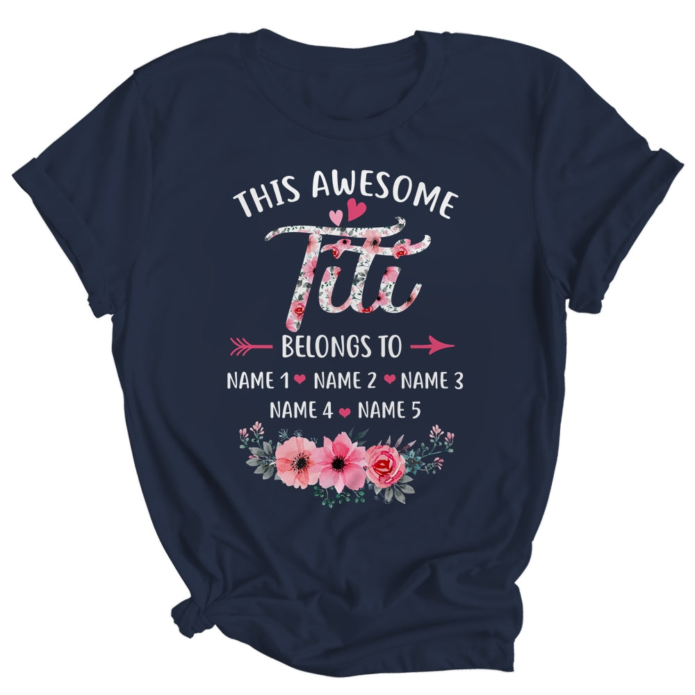 Personalized This Awesome Titi Belongs To Custom Kids Name Floral Titi Mothers Day Birthday Christmas Shirt & Tank Top | siriusteestore