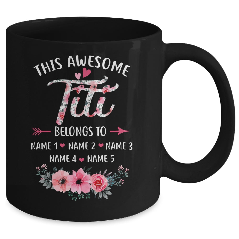 Personalized This Awesome Titi Belongs To Custom Kids Name Floral Titi Mothers Day Birthday Christmas Mug | siriusteestore