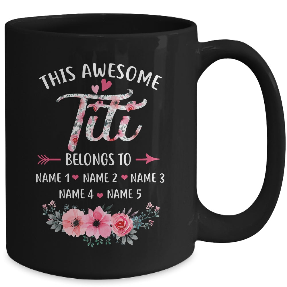 Personalized This Awesome Titi Belongs To Custom Kids Name Floral Titi Mothers Day Birthday Christmas Mug | siriusteestore