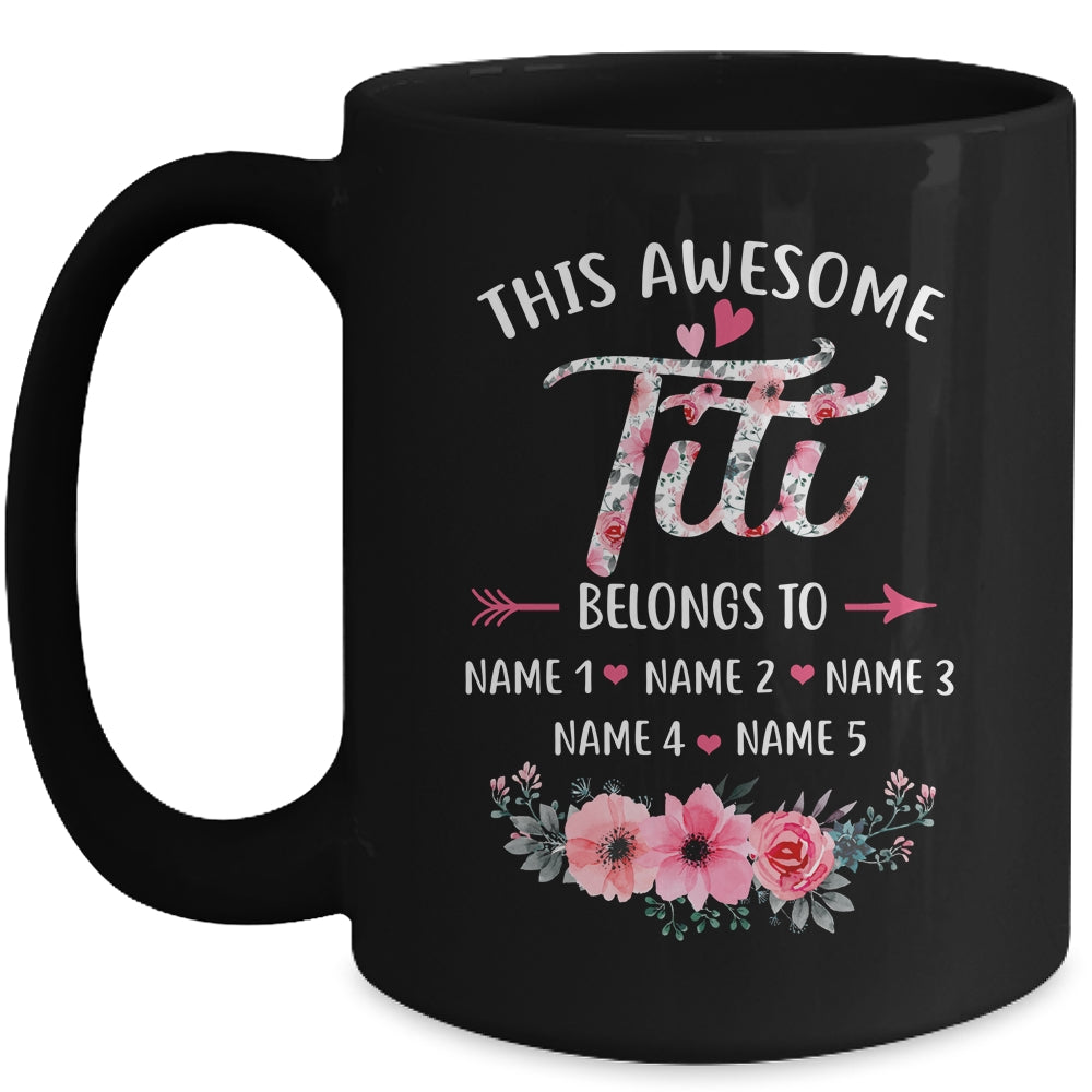 Personalized This Awesome Titi Belongs To Custom Kids Name Floral Titi Mothers Day Birthday Christmas Mug | siriusteestore