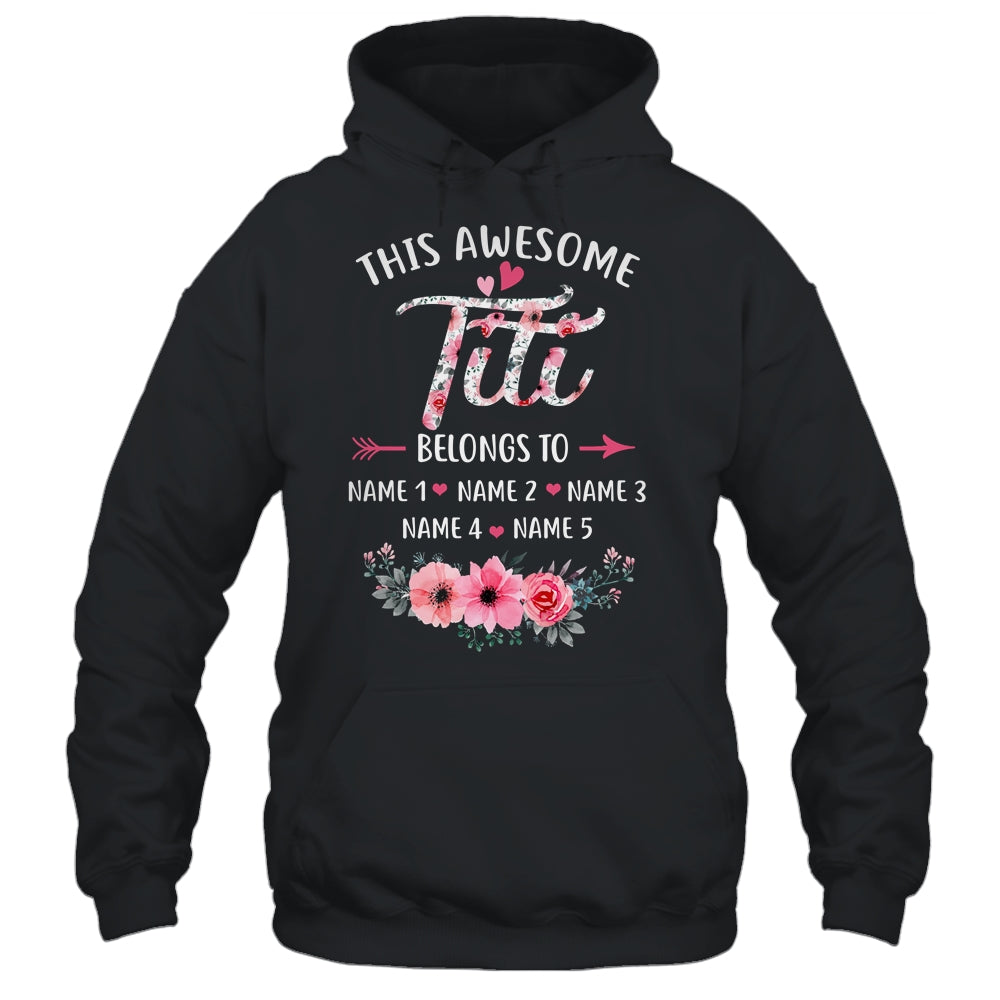 Personalized This Awesome Titi Belongs To Custom Kids Name Floral Titi Mothers Day Birthday Christmas Shirt & Tank Top | siriusteestore