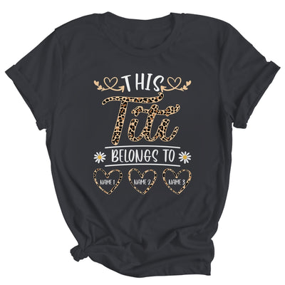 Personalized This Awesome Titi Belongs To Custom Kids Name Leopard Titi Mothers Day Birthday Christmas Shirt & Tank Top | siriusteestore