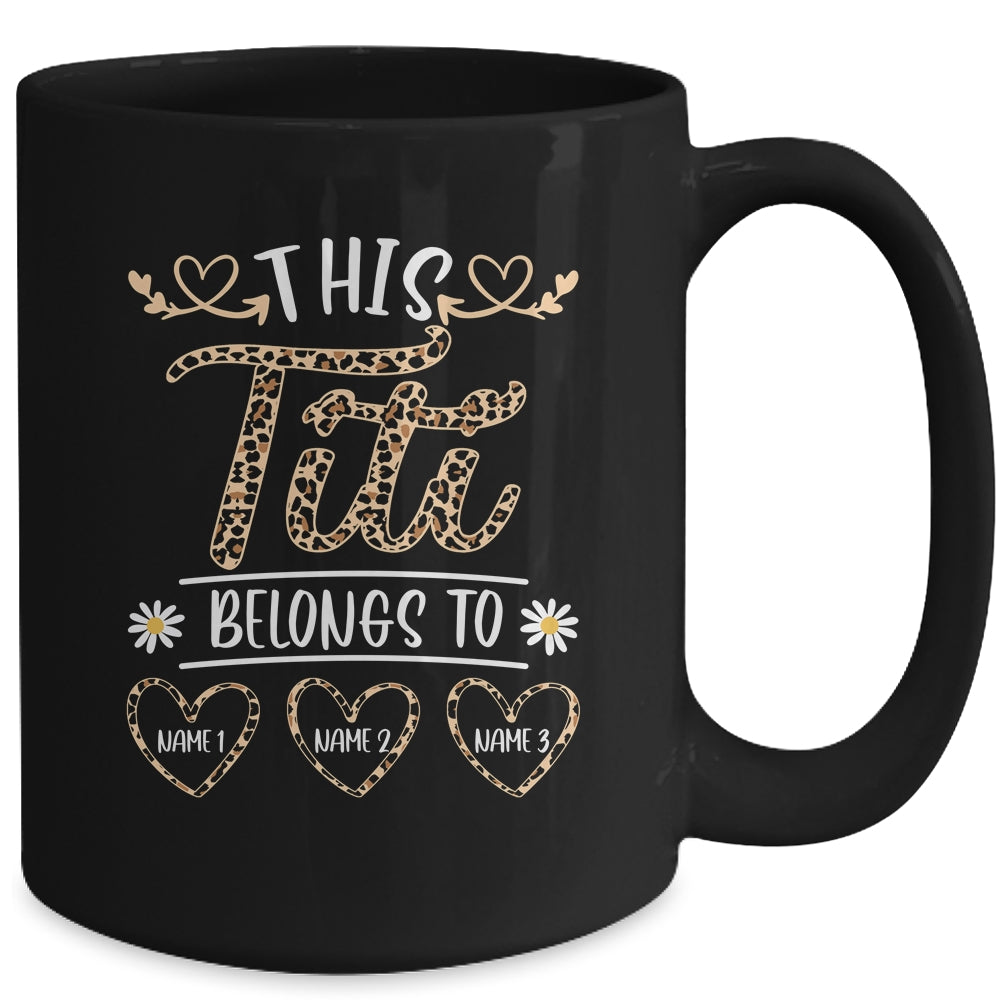 Personalized This Awesome Titi Belongs To Custom Kids Name Leopard Titi Mothers Day Birthday Christmas Mug | siriusteestore