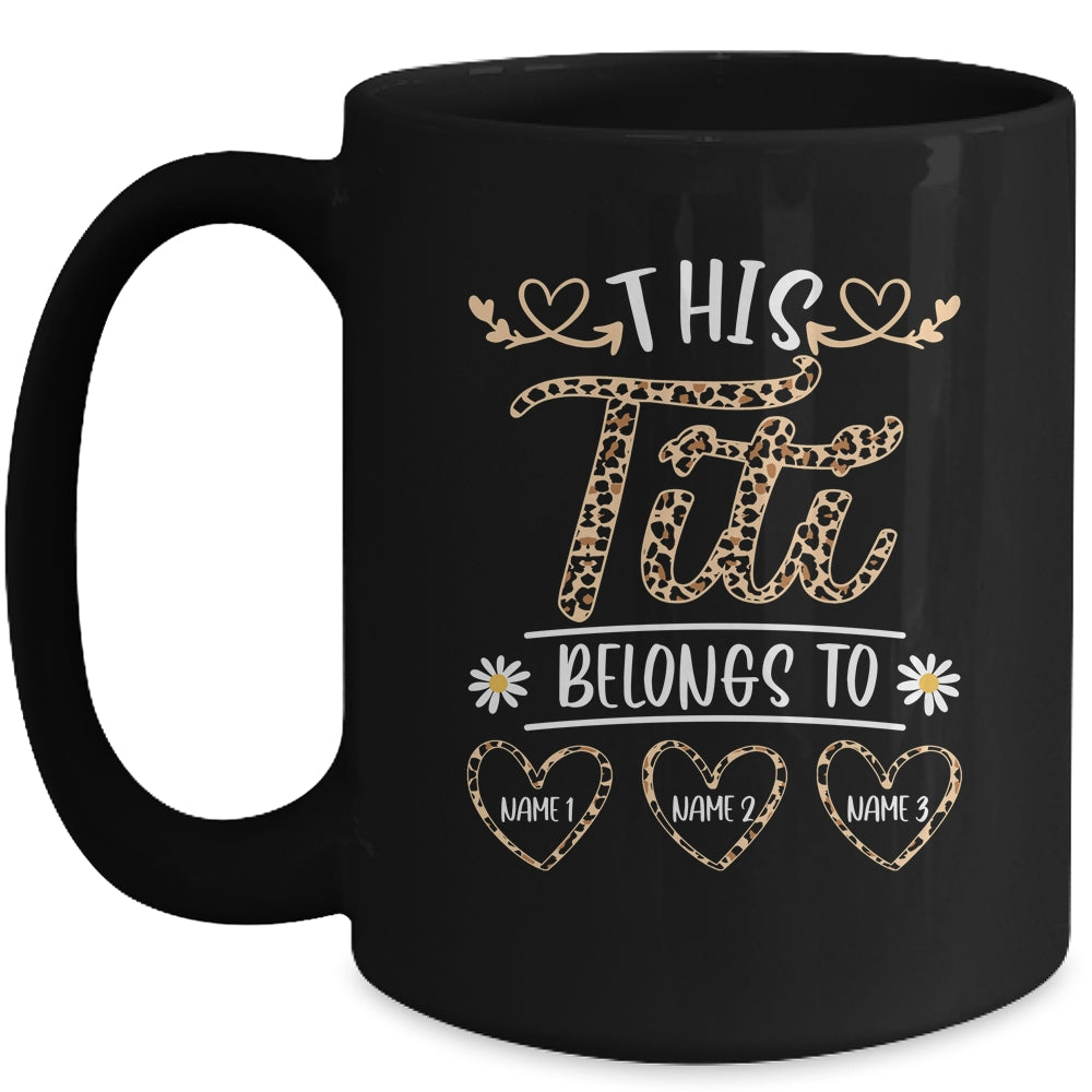 Personalized This Awesome Titi Belongs To Custom Kids Name Leopard Titi Mothers Day Birthday Christmas Mug | siriusteestore