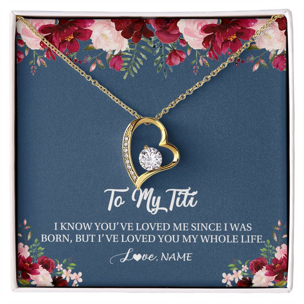Forever Love Necklace 18K Yellow Gold Finish | Personalized Titi Necklace From Niece Nephew I've Loved You My Whole Life Floral Titi Birthday Mothers Day Christmas Customized Message Card | siriusteestore