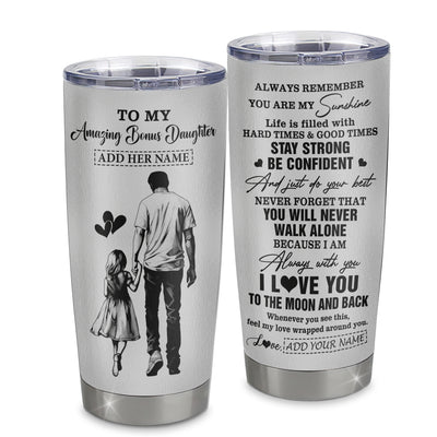 Personalized To My Amazing Bonus Daughter Tumbler From Bonus Dad Stepdad Man It A Big Hug Stepdaughter Birthday Gifts Christmas Custom Stainless Steel Travel Mug | siriusteestore