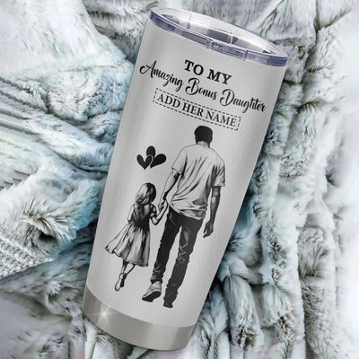Personalized To My Amazing Bonus Daughter Tumbler From Bonus Dad Stepdad Man It A Big Hug Stepdaughter Birthday Gifts Christmas Custom Stainless Steel Travel Mug | siriusteestore