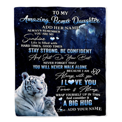Personalized To My Amazing Bonus Daughter White Tiger Blanket From Stepmother Dad My Sunshine Stepdaughter Birthday Gifts Christmas Customized Fleece Blanket | siriusteestore