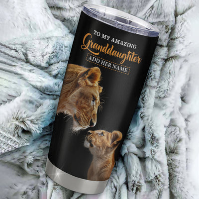 Personalized To My Amazing Granddaughter Tumbler From Grandma Lion It A Big Hug Granddaughter Birthday Gifts Graduation Christmas Custom Stainless Steel Travel Mug | siriusteestore