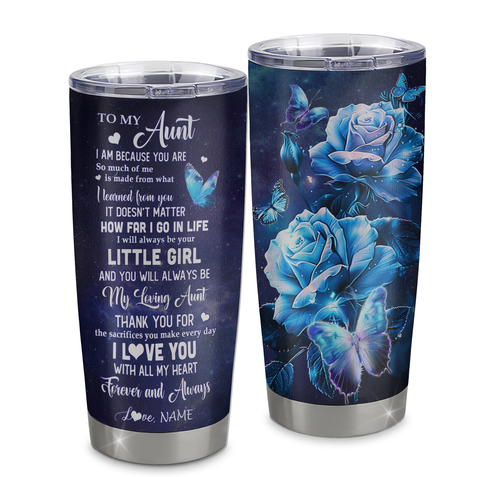 Personalized To My Aunt From Niece Stainless Steel Tumbler Cup Butterfly Always Be Your Little Girl Aunt Mothers Day Birthday Christmas Travel Mug | siriusteestore