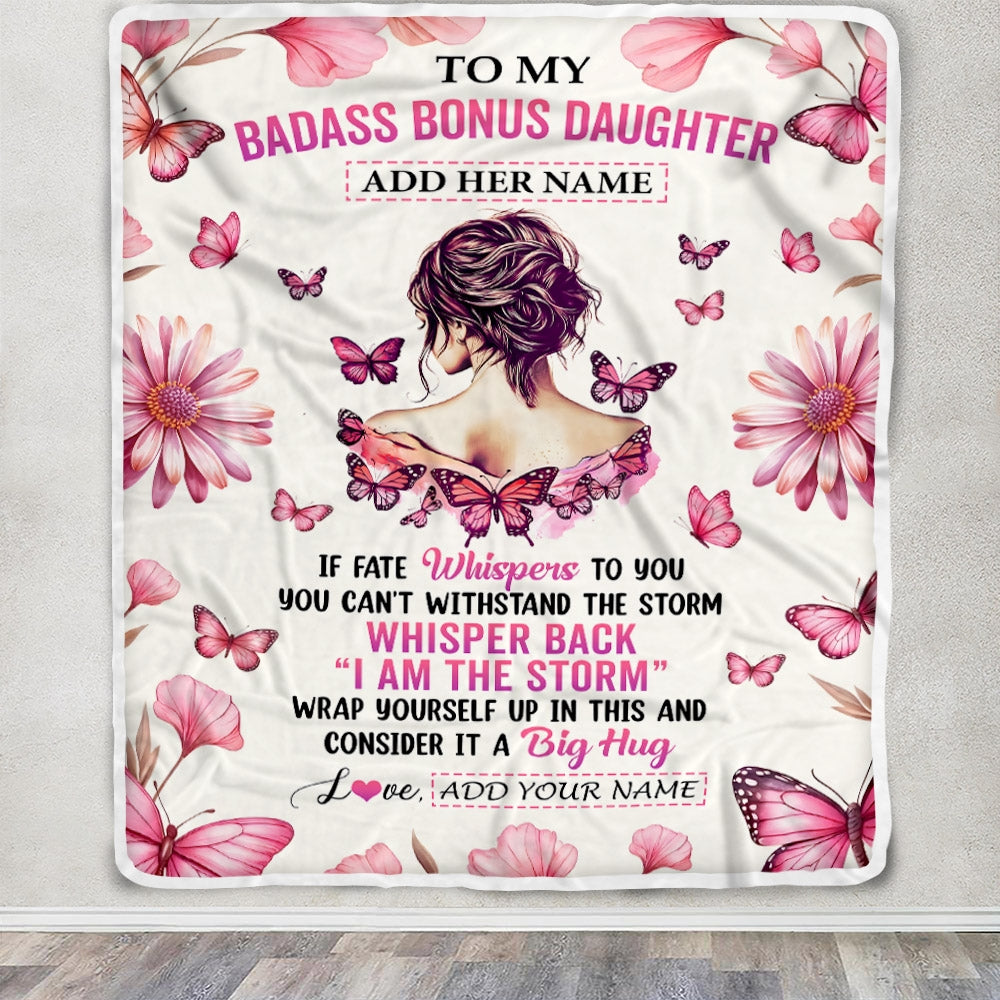 Personalized To My Badass Bonus Daughter Blanket From Stepdad I Am The Storm Inspirational Strong Women Stepdaughter Gifts Birthday Christmas Fleece Blanket Shirt & Hoodie | siriusteestore