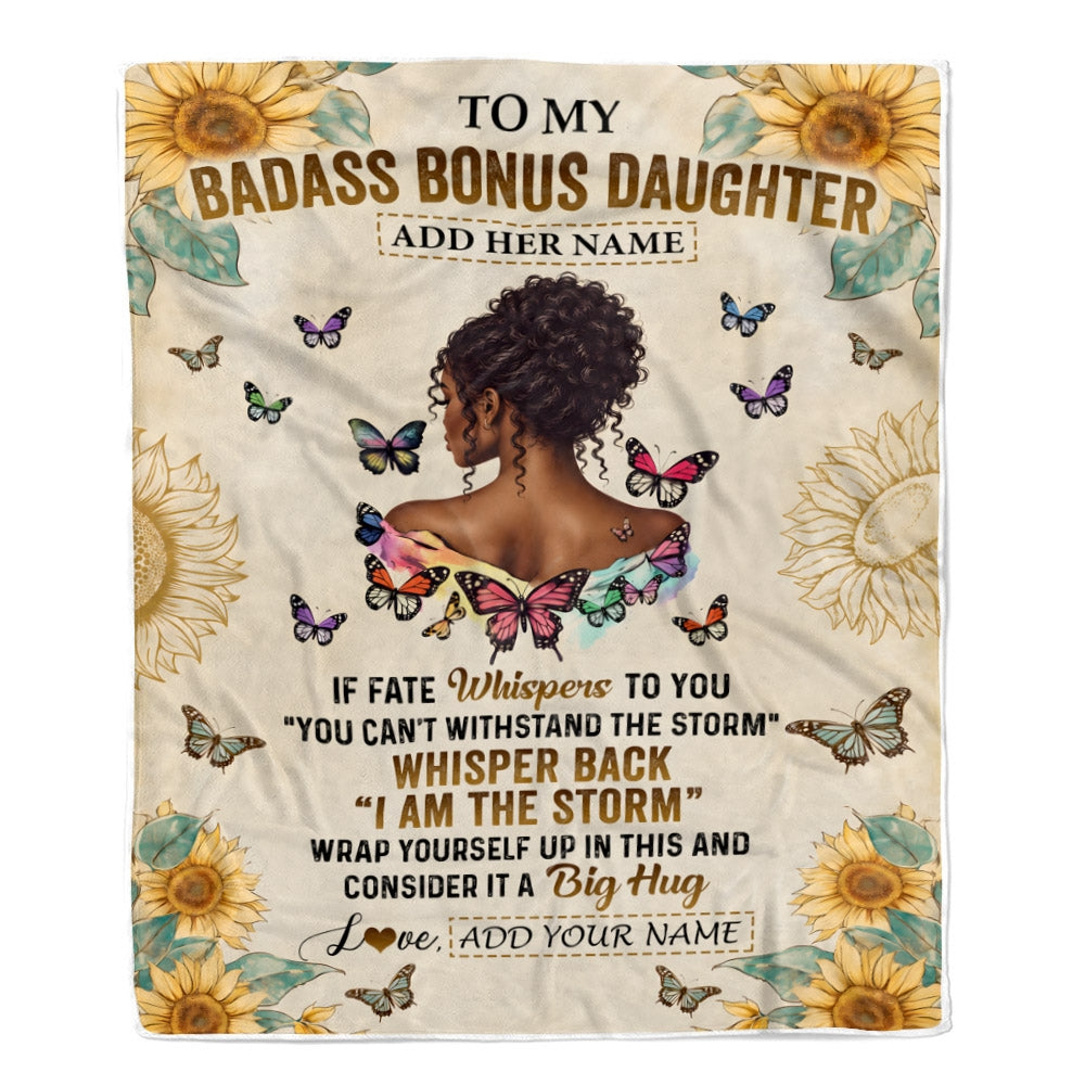 Personalized To My Badass Bonus Daughter Blanket From Stepdad Stepmom African American I Am The Storm Stepdaughter Gifts Birthday Christmas Fleece Blanket | siriusteestore