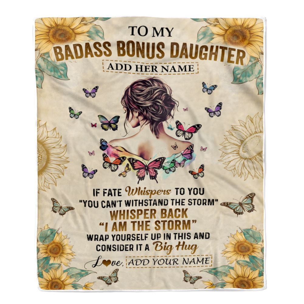 Personalized To My Badass Bonus Daughter Blanket From Stepdad Stepmom I Am The Storm Stepdaughter Gifts Birthday Christmas Customized Fleece Throw Blanket | siriusteestore