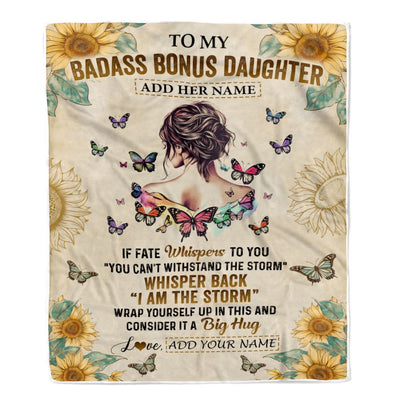 Personalized To My Badass Bonus Daughter Blanket From Stepdad Stepmom I Am The Storm Stepdaughter Gifts Birthday Christmas Customized Fleece Throw Blanket | siriusteestore