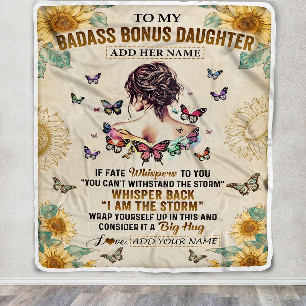 Personalized To My Badass Bonus Daughter Blanket From Stepdad Stepmom I Am The Storm Stepdaughter Gifts Birthday Christmas Customized Fleece Throw Blanket | siriusteestore