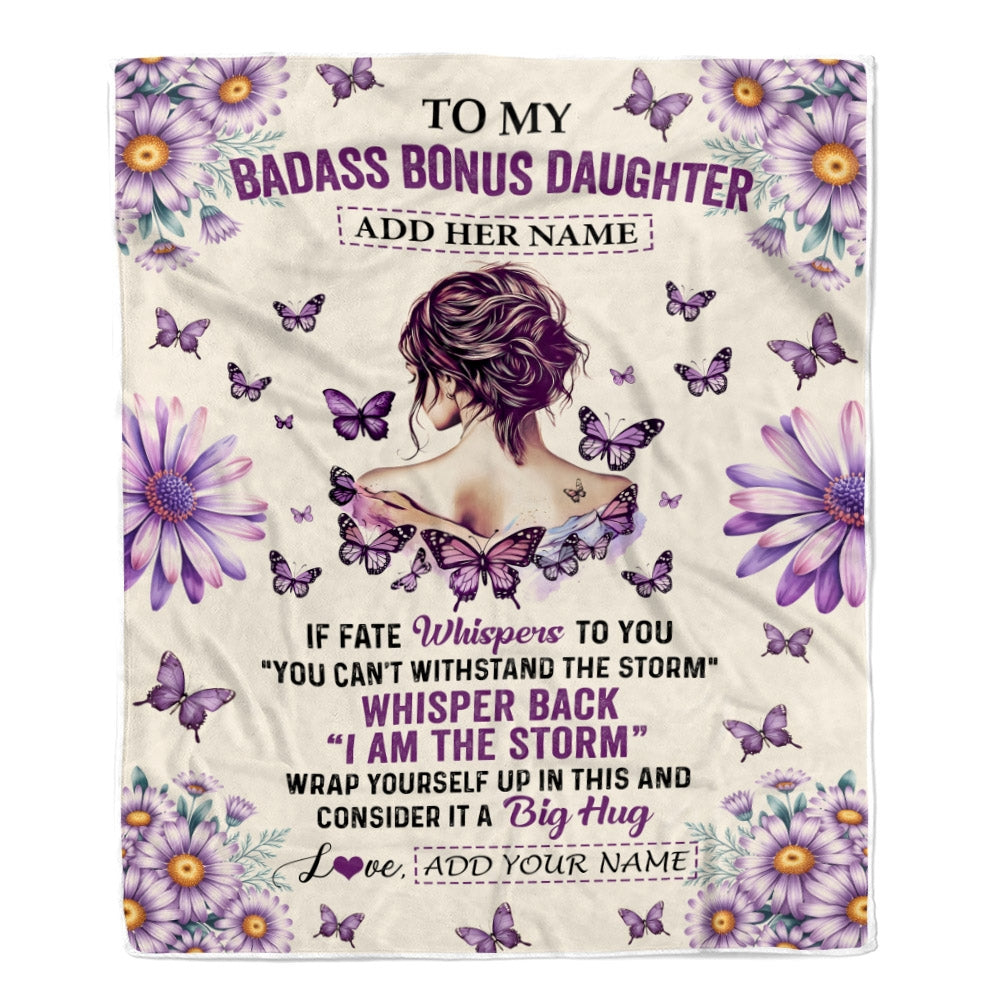 Personalized To My Badass Bonus Daughter Blanket From Stepdad Stepmom Purple Butterfly I Am The Storm Stepdaughter Gifts Birthday Christmas Fleece Blanket | siriusteestore