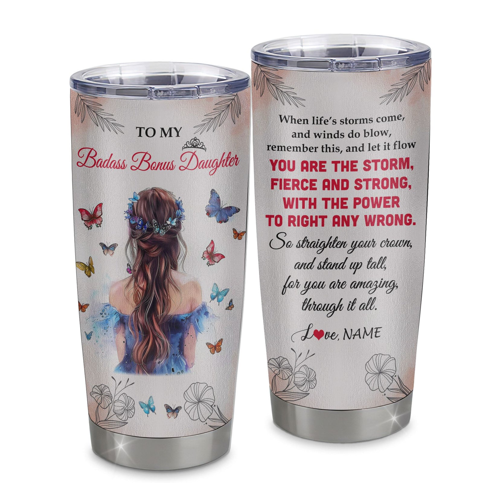 Personalized To My Badass Bonus Daughter Tumbler From Stepmom Bonus Dad Floral Butterfly Stepdaughter Birthday Gifts Christmas Custom Stainless Steel Cup Travel Mug | siriusteestore