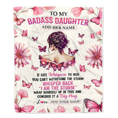 Personalized To My Badass Daughter Blanket From Dad Mom I Am The Storm Inspirational Strong Women Daughter Gifts Birthday Graduation Christmas Fleece Blanket Shirt & Hoodie | siriusteestore