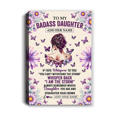 Personalized To My Badass Daughter Canvas From Dad Mom Purple Butterfly I Am The Storm Daughter Gifts Birthday Graduation Christmas Custom Wall Art Framed Canvas | siriusteestore
