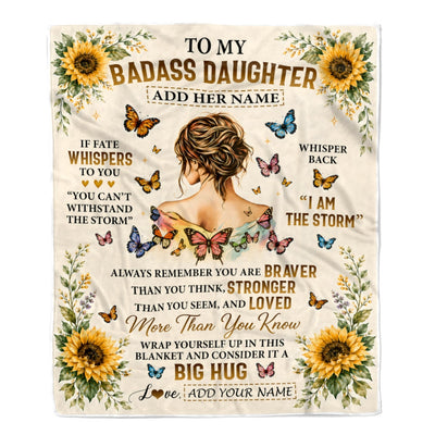 Personalized To My Badass Daughter Gifts From Mom Dad Sunflower Butterfly I Am The Storm Birthday Gift For Daughter Inspirational Christmas Fleece Blanket | siriusteestore