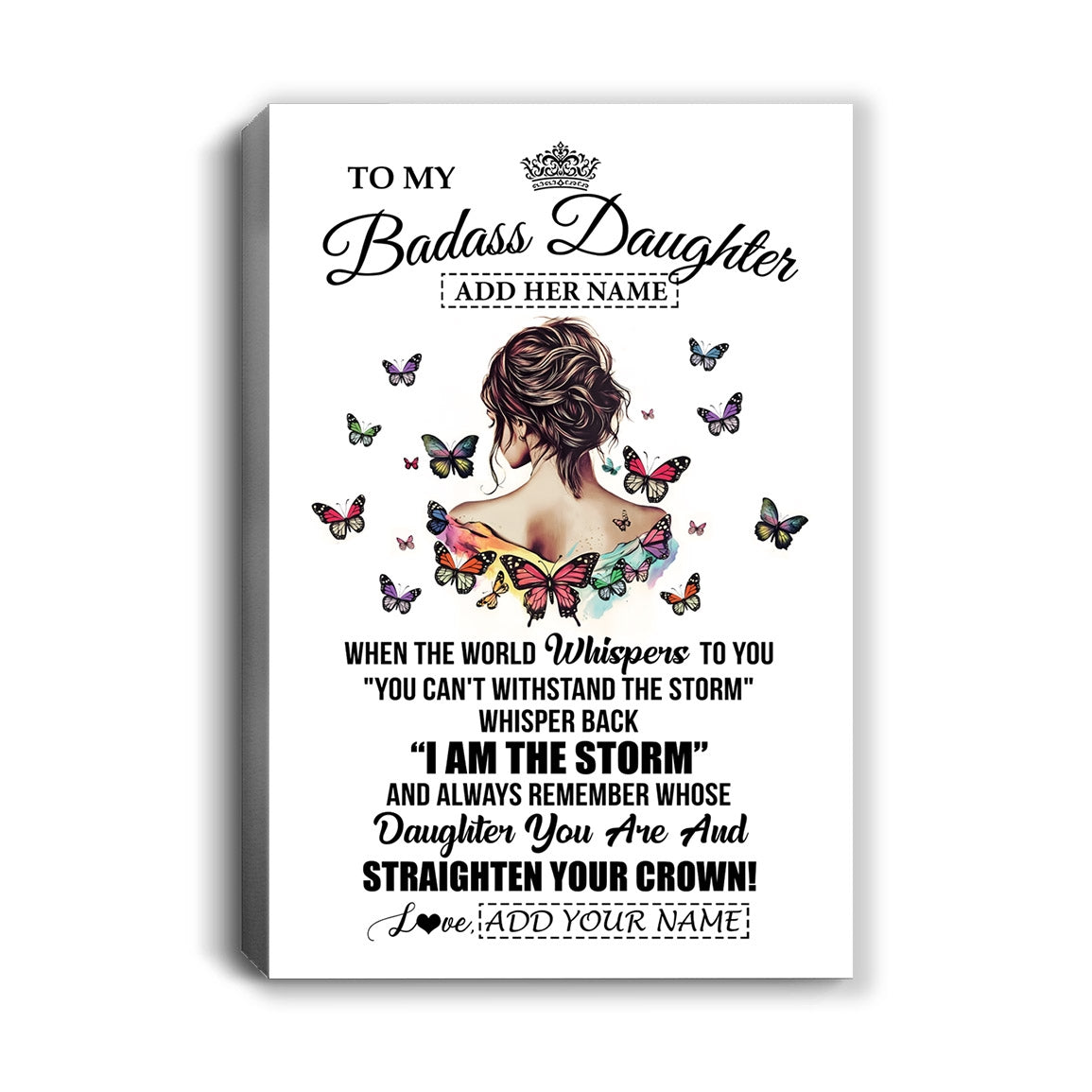 Personalized To My Badass Daughter I Am The Storm Canvas From Dad Mom Father Beautiful Daughter Birthday Gifts Graduation Christmas Adults Custom Print Framed Canvas | siriusteestore