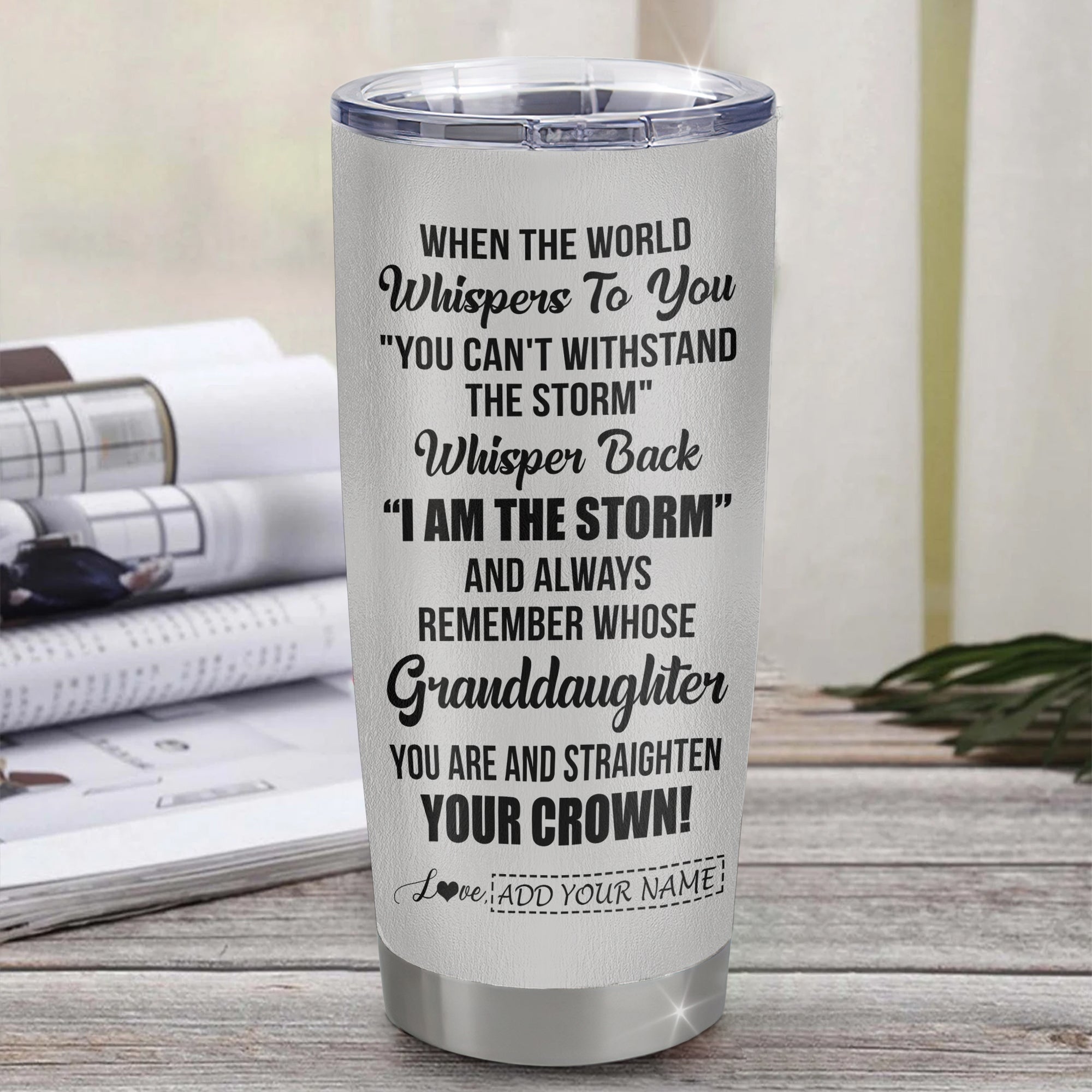 Personalized To My Badass Granddaughter I Am The Storm Tumbler From Grandpa Papa Beautiful Granddaughter Birthday Gifts Christmas Adults Custom Stainless Steel Mug | siriusteestore