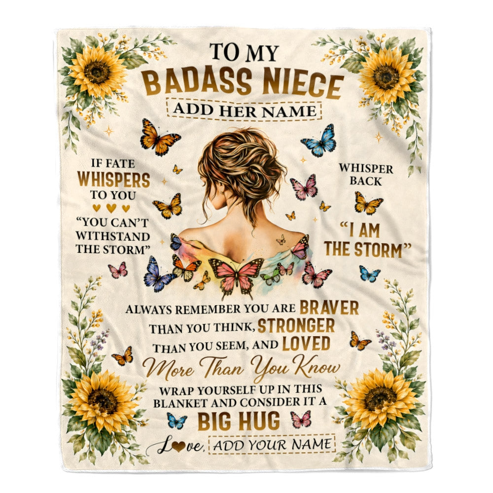 Personalized To My Badass Niece Gifts From Aunt Uncle Sunflower Butterfly I Am The Storm Birthday Gift For Niece Inspirational Christmas Fleece Throw Blanket | siriusteestore