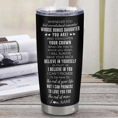 Personalized To My Beautiful Bonus Daughter Tumbler From Step Dad Believe In Yourself Stepdaughter Birthday Gifts Christmas Custom Stainless Steel Cup Travel Mug | siriusteestore