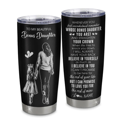 Personalized To My Beautiful Bonus Daughter Tumbler From Step Mom Believe In Yourself Stepdaughter Birthday Gifts Christmas Custom Stainless Steel Cup Travel Mug | siriusteestore