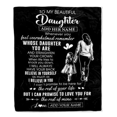 Personalized To My Beautiful Daughter Blanket From Mom Mother Father Believe In Yourself Daughter Birthday Gifts Christmas Customized Fleece Throw Blanket | siriusteestore