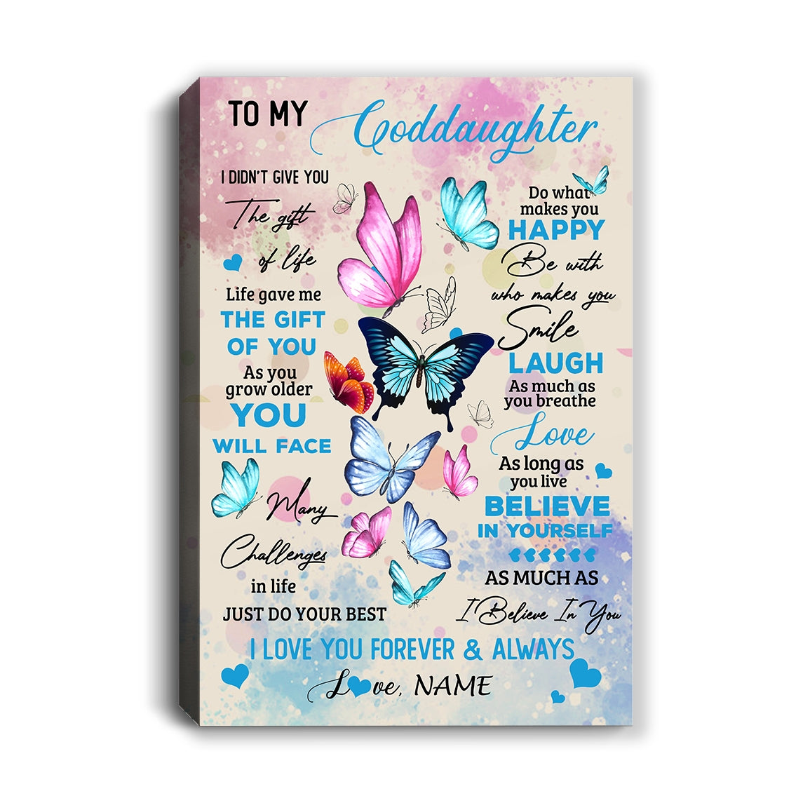 Personalized To My Beautiful Goddaughter Canvas From Godmother Aunt I Didn't Give You The Gift Of Life Butterfly Birthday Custom Wall Art Print Home Decor Framed Canvas | siriusteestore
