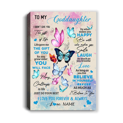 Personalized To My Beautiful Goddaughter Canvas From Godmother Aunt I Didn't Give You The Gift Of Life Butterfly Birthday Custom Wall Art Print Home Decor Framed Canvas | siriusteestore