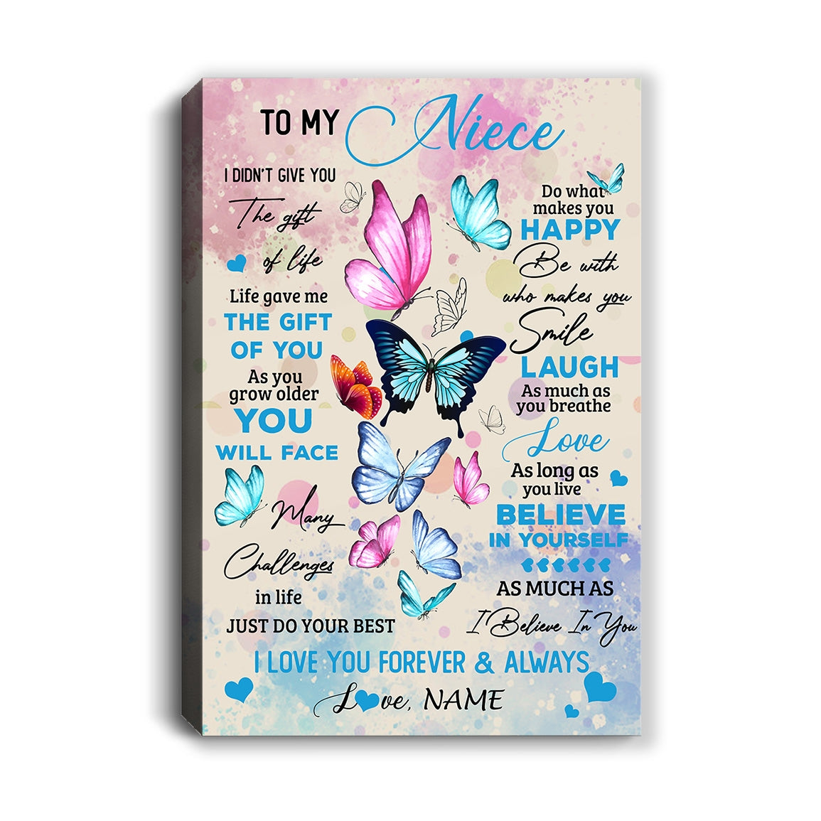 Personalized To My Beautiful Niece Canvas from Aunt Auntie Uncle I Didn't Give You The Gift Of Life Butterfly Birthday Custom Wall Art Print Home Decor Framed Canvas | siriusteestore