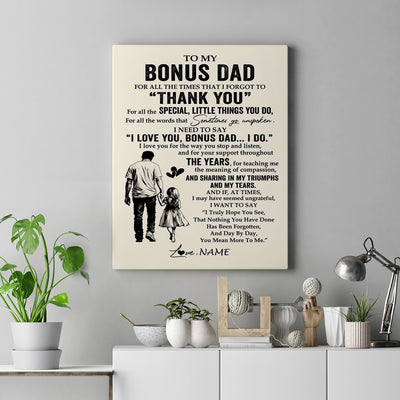 Personalized To My Bonus Dad Canvas From Daughter For All The Times That I Forgot To Thank You Stepdad Birthday Fathers Day Christmas Custom Wall Art Print Framed Canvas | siriusteestore