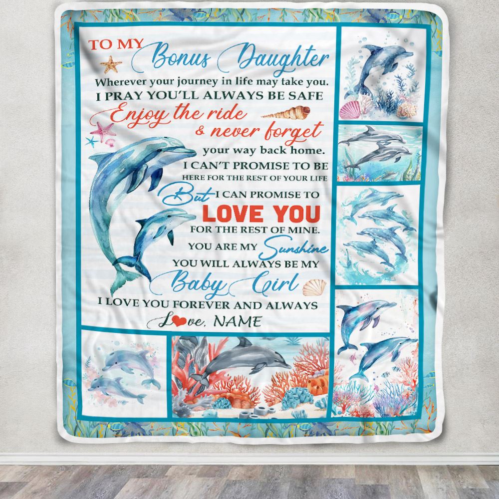 Personalized To My Bonus Daughter Blanket Dolphin From Stepmom My Sunshine Baby Girl Stepdaughter Birthday Gifts Christmas Bed Fleece Throw Blanket | siriusteestore