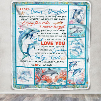 Personalized To My Bonus Daughter Blanket Dolphin From Stepmom My Sunshine Baby Girl Stepdaughter Birthday Gifts Christmas Bed Fleece Throw Blanket | siriusteestore