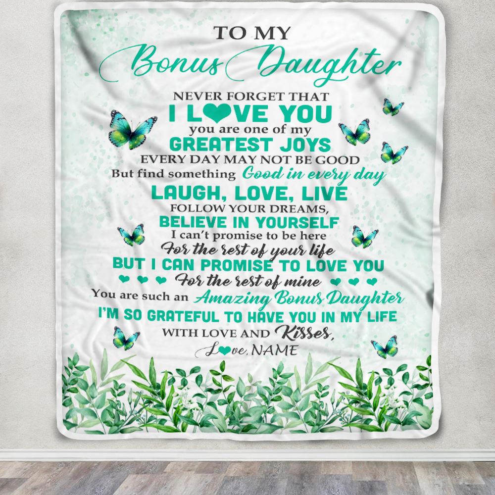 Personalized To My Bonus Daughter Blanket From Bonus Mom Butterfly Laugh Love Live Birthday Motivational Quote Christmas Customized Gift Fleece Throw Blanket | siriusteestore