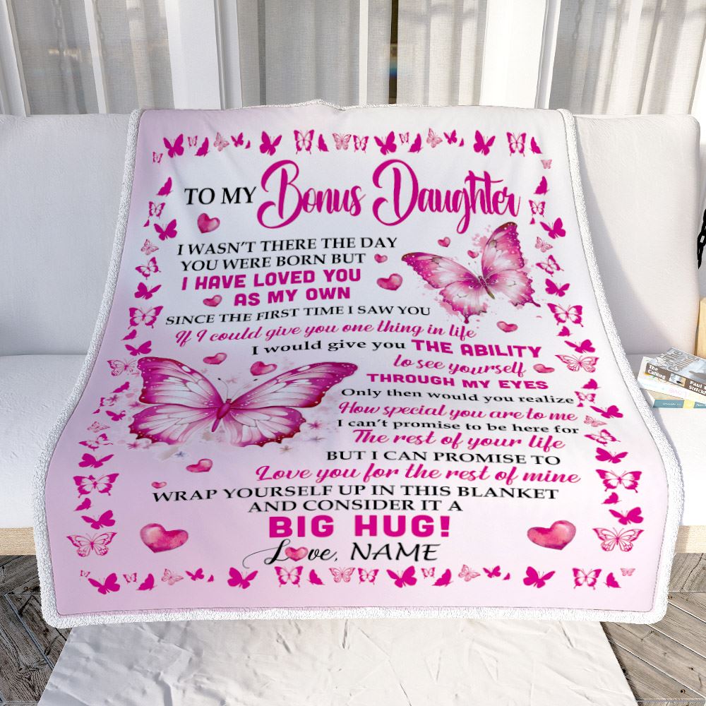 Personalized To My Bonus Daughter Blanket From Bonus Mom Dad I Have Loved You Stepdaughter Birthday Gifts Graduation Christmas Customized Fleece Throw Blanket | siriusteestore