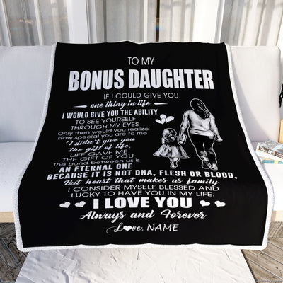 Personalized To My Bonus Daughter Blanket From Bonus Mom It Is Not DNA I Love You Stepdaughter Birthday Meaningful Christmas Customized Gift Fleece Blanket | siriusteestore