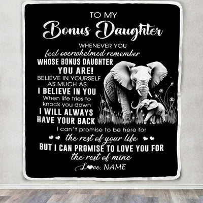 Personalized To My Bonus Daughter Blanket From Mom Dad Whenever You Feel Elephant Stepdaughter Birthday Gifts Graduation Christmas Customized Fleece Blanket | siriusteestore